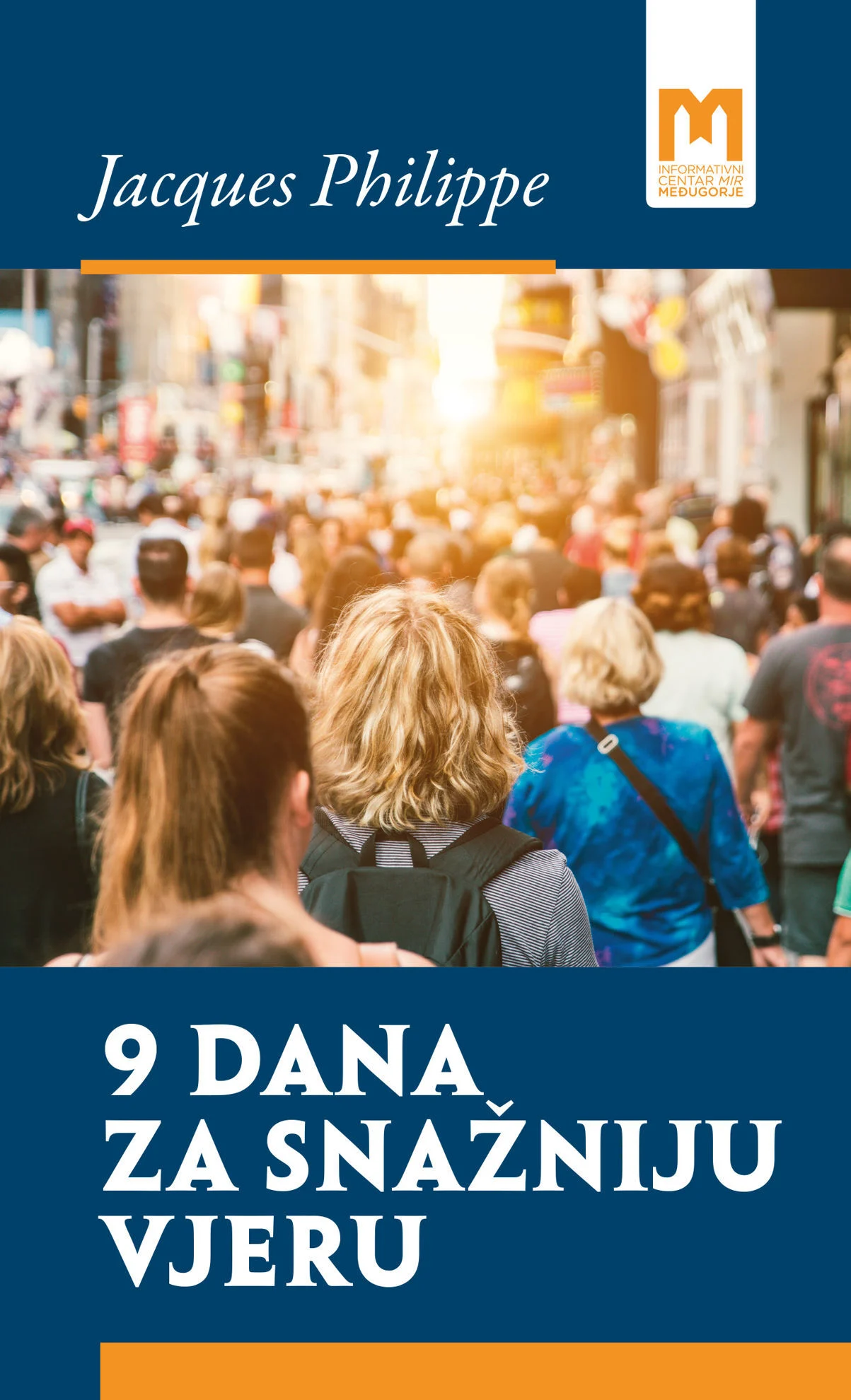 9 DANA ZA SNAŽNIJU VJERU  / Jacques Philippe