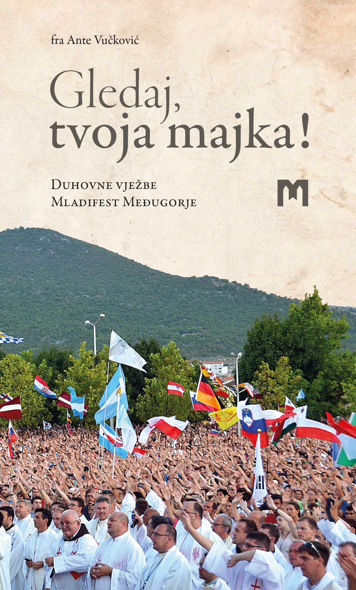 Gledaj,tvoja majka/ fra Ante Vučković