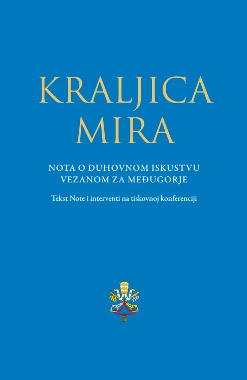 »KRALJICA MIRA«  NOTA O DUHOVNOM ISKUSTVU VEZANOM ZA MEĐUGORJE
