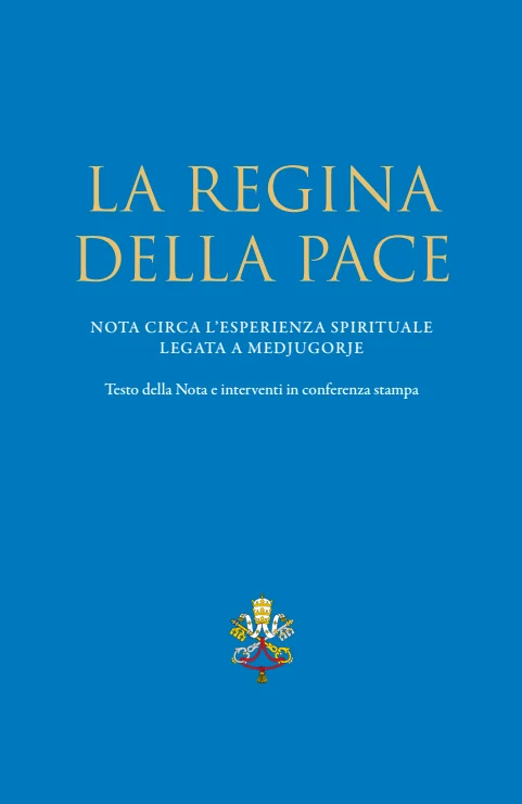 «LA REGINA DELLA PACE» NOTA CIRCA L’ESPERIENZA SPIRITUALE  LEGATA A MEDJUGORJE