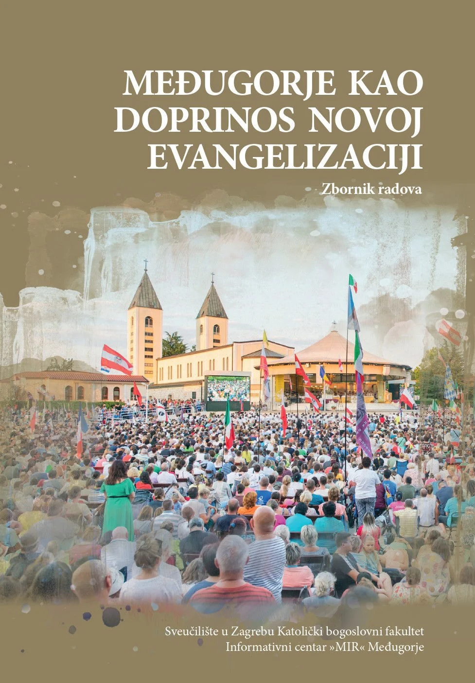 Medjugorje as a contribution to the new evangelization / Book of Proceedings