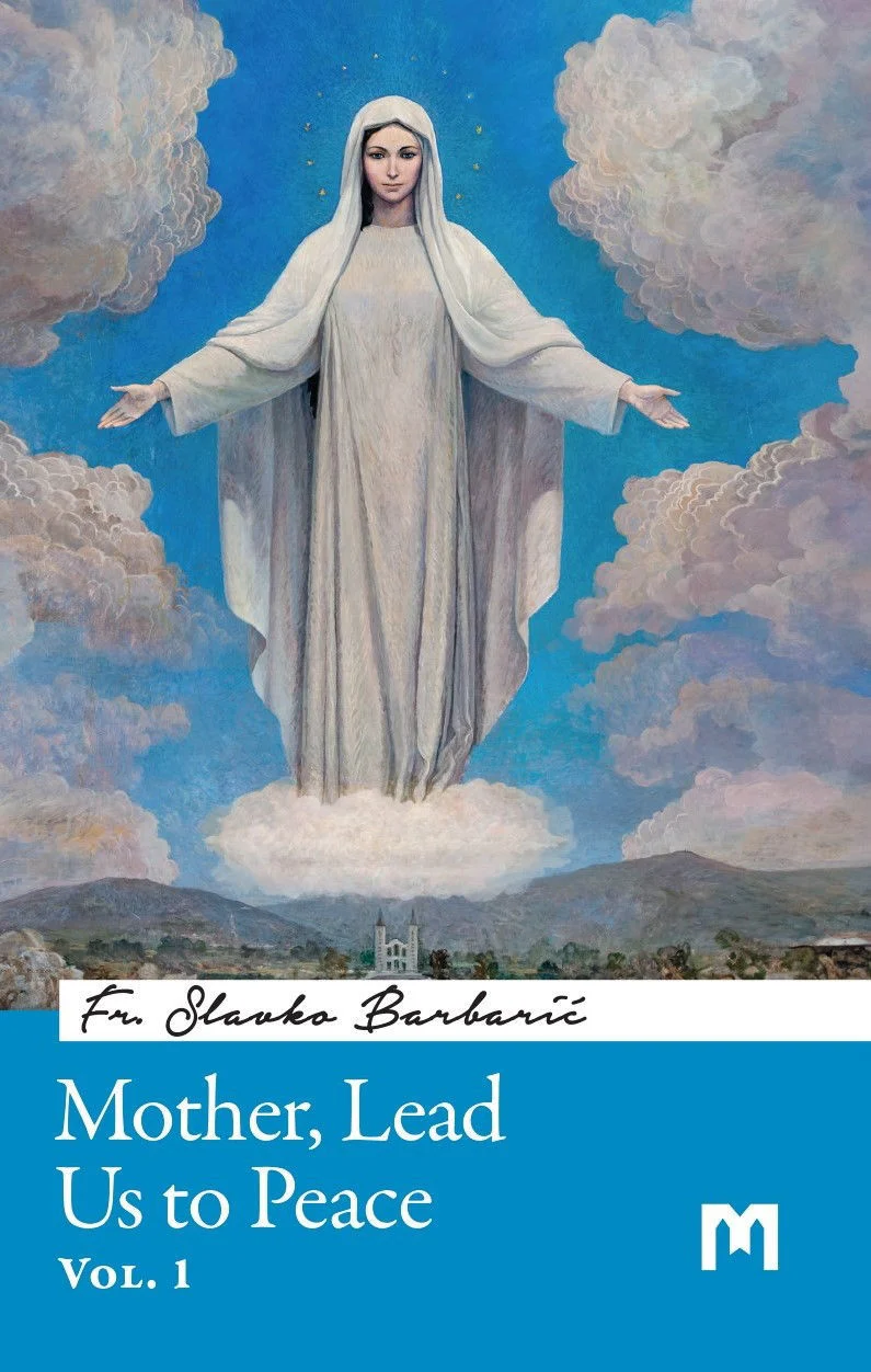 Mother, lead us to peace Vol. 1 / Fr. Slavko Barbarić