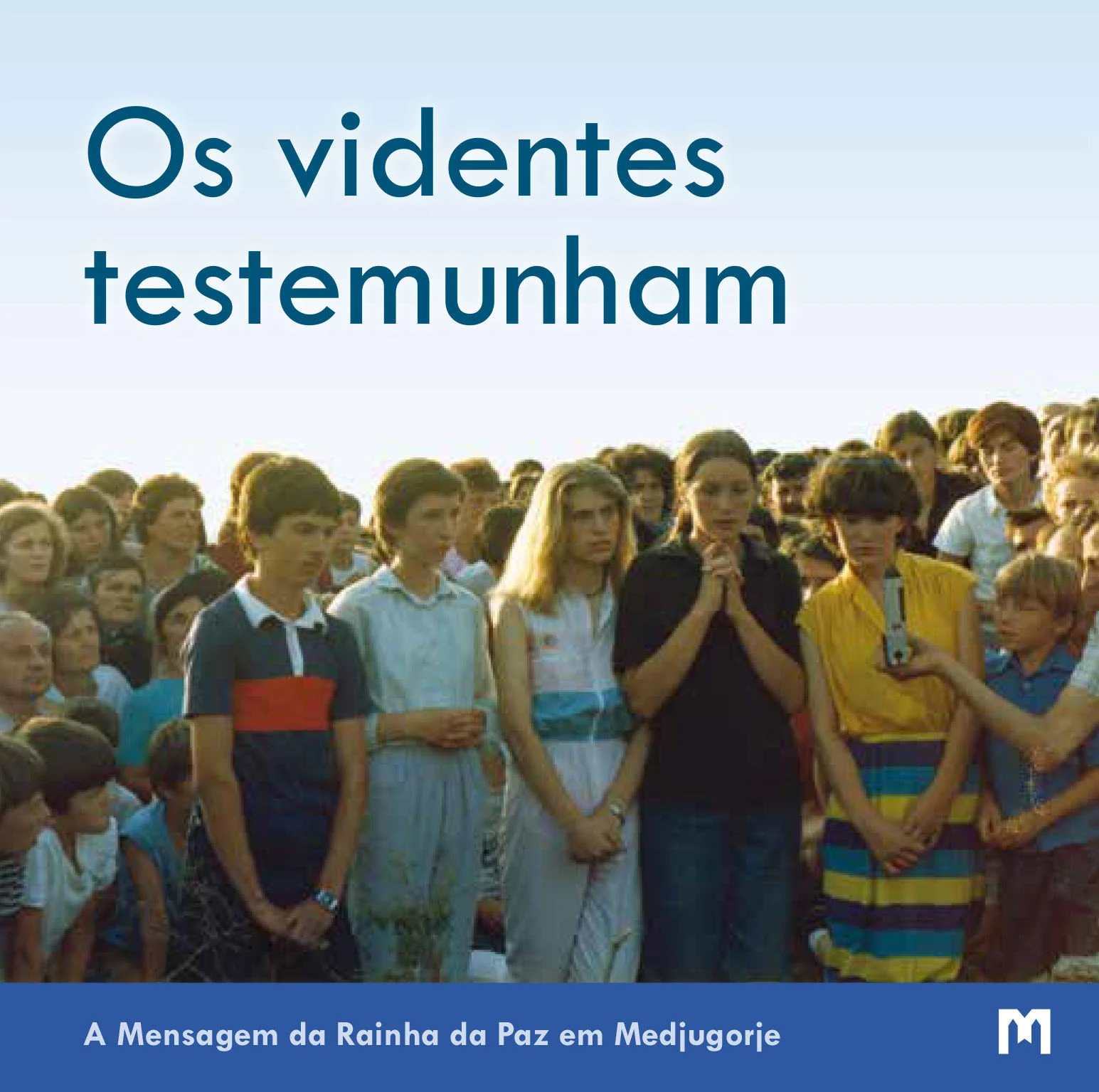 Os videntes testemunham -  A Mensagem da Rainha da Paz em Medjugorje