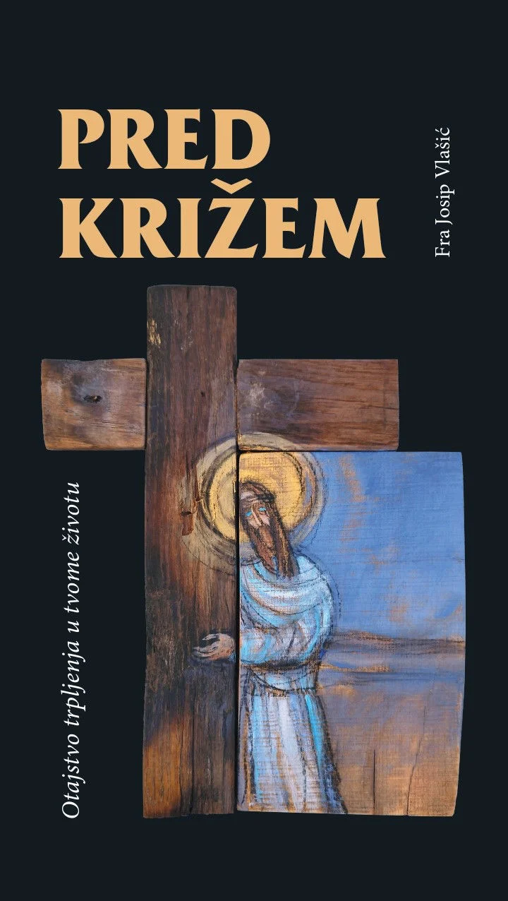 Pred križem / fra Josip Vlašić