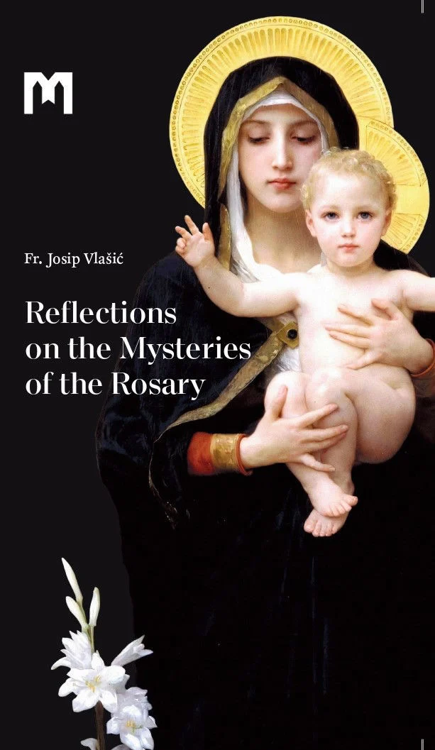 Reflections on the Mysteries of the Rosary / Fr Josip Vlašić