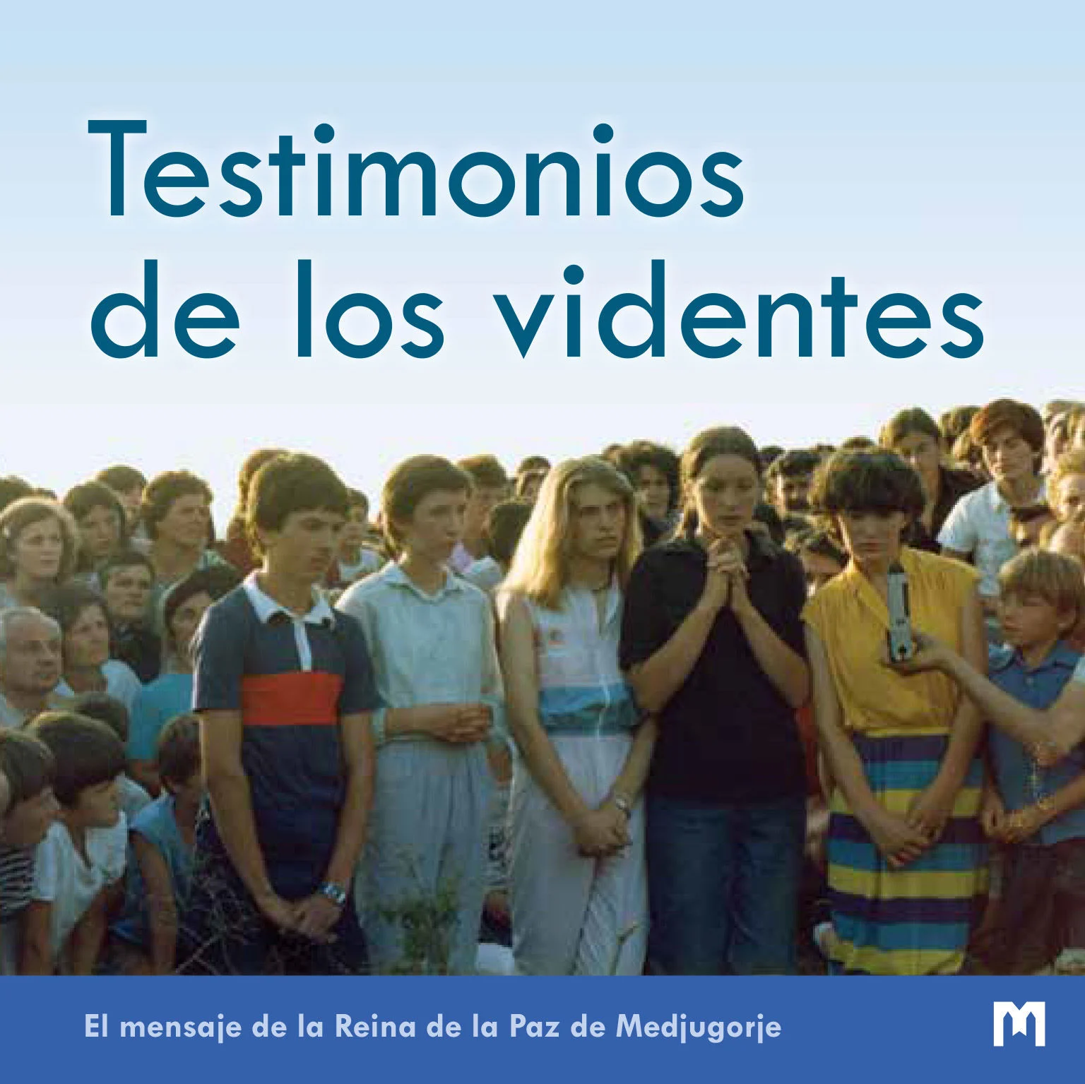 Testimonios de los videntes - El mensaje de la Reina de la Paz de Medjugorje