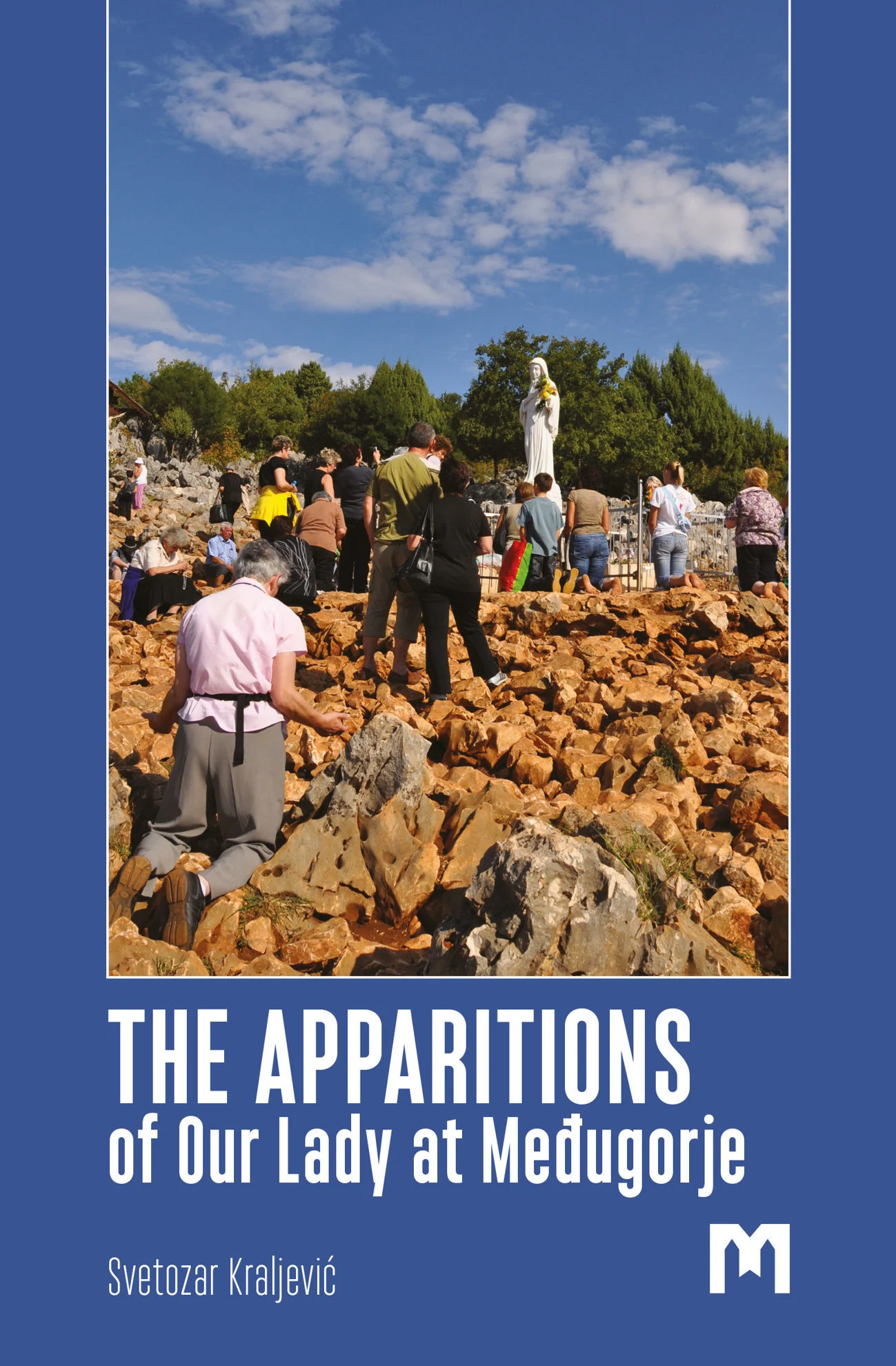 THE APPARITIONS OF OUR LADY AT MEĐUGORJE  / Fr Svetozar Kraljević