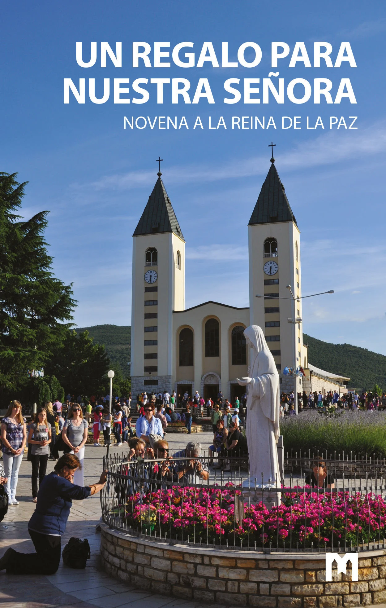 UN REGALO PARA NUESTRA SEÑORA  Novena a la Reina de la Paz