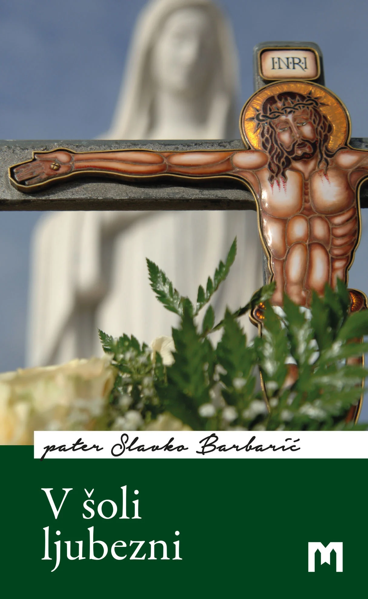 V šoli ljubezni / p. Slavko Barbarić